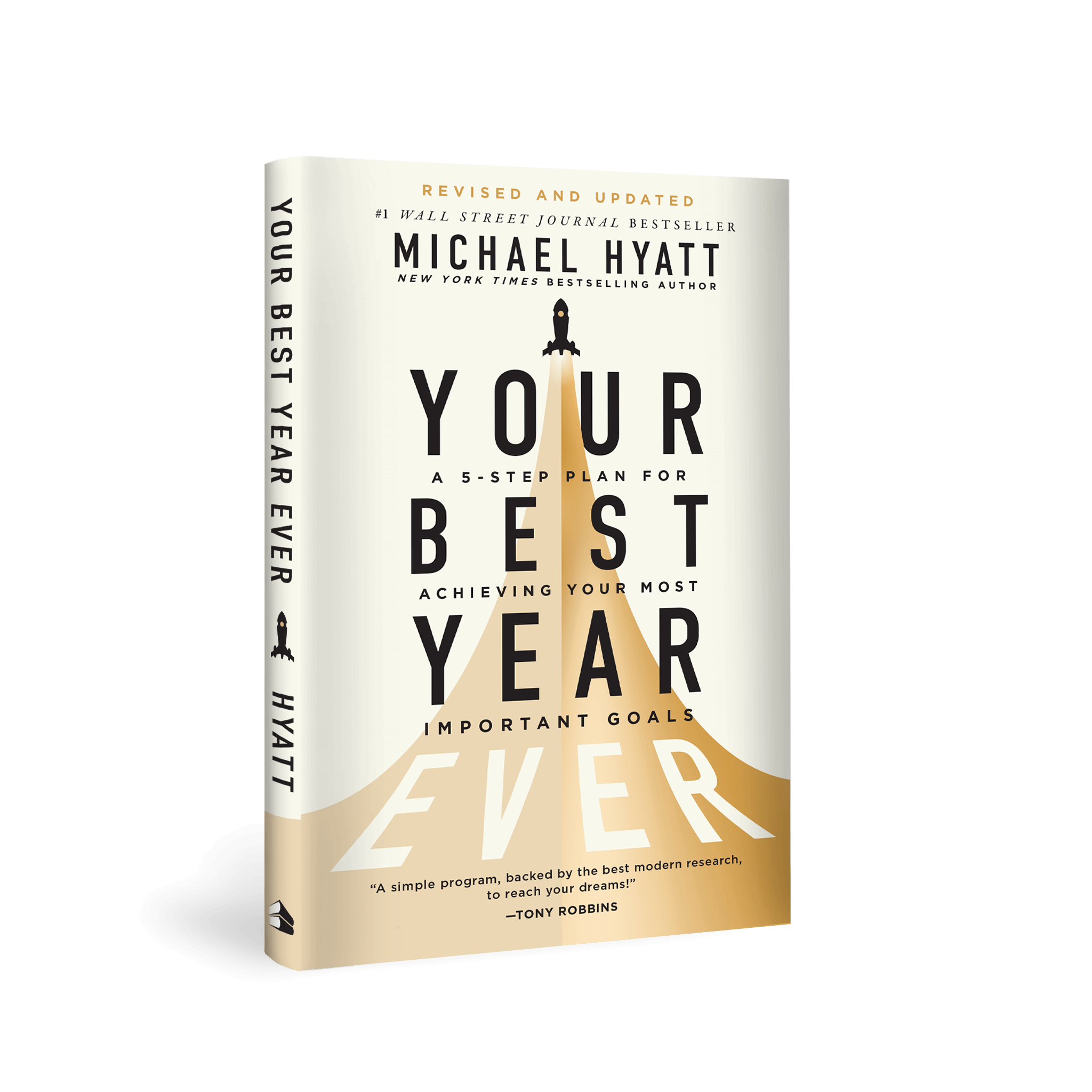Your Best Year Ever: A 5-Step Plan for Achieving Your Most