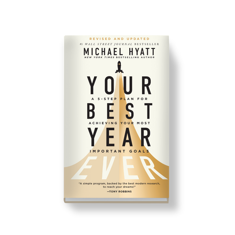 Your Best Year Ever: A 5-Step Plan for Achieving Your Most Important Goals