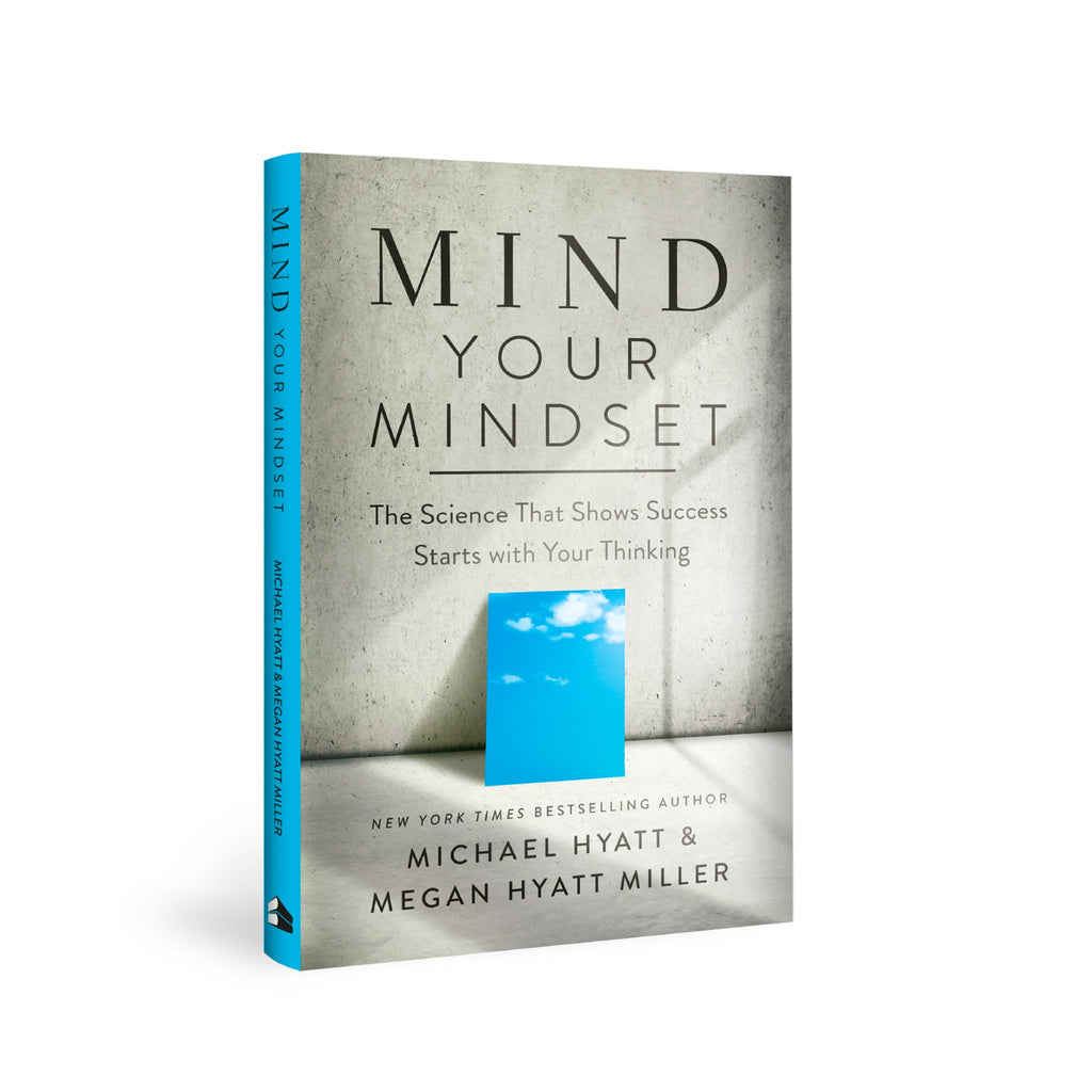 Mind Your Mindset: The Science That Shows Success Starts With Your Thinking - Full Focus