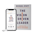 The Vision Driven Leader: 10 Questions to Focus Your Efforts, Energize Your Team, and Scale Your Business - Full Focus
